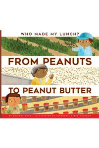 From Peanuts to Peanut Butter