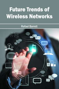 Future Trends of Wireless Networks