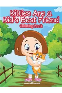 Kitties Are A Kid's Best Friend Coloring Book