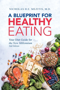 Blueprint for Healthy Eating: Your Diet Guide for the New Millennium - 2nd Edition