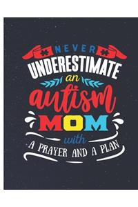 Never underestimate an autism mom with a prayer and a plan
