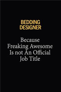 Bedding Designer Because Freaking Awesome Is Not An Official Job Title