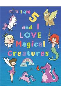 I am 5 and I LOVE Magical Creatures