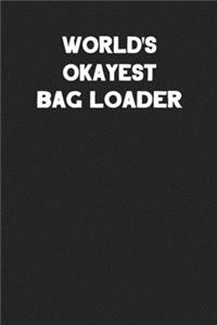 World's Okayest Bag Loader