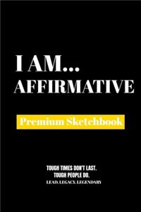 I Am Affirmative