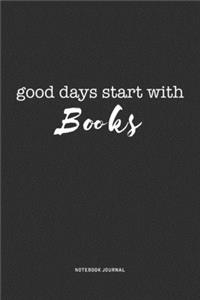 Good Days Start With Books