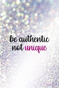 Be Authentic Not Unique