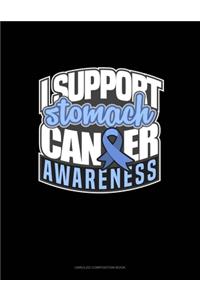 I Support Stomach Cancer Awareness