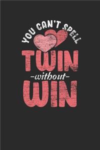 You Can't Spell Twin Without Win