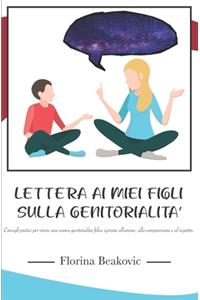 Lettera AI Miei Figli Sulla Genitorialità