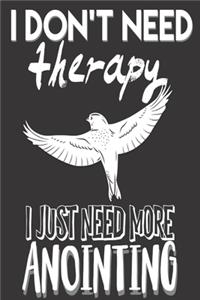 I Don't Need Therapy I Just Need More Anointing