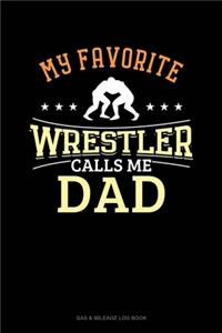 My Favorite Wrestler Calls Me Dad