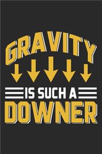 Gravity Is Such A Downer