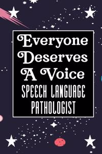 Everyone Deserves A Voice Speech Language Pathologist