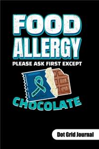 PLEASE ASK FIRST EXCEPT CHOCOLATE. Dot Grid Journal