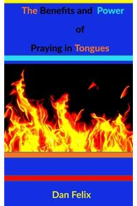 The Benefits and Power of Praying in Tongues