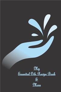 My Essential Oils Recipe Book & More