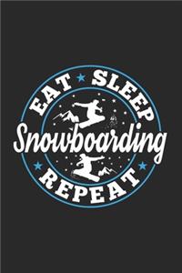 Eat Sleep Snowboarding Repeat: Funny Cool Snowboarding Journal - Notebook - Workbook - Diary - Planner-6x9 - 120 Quad Paper Pages - Cute Gift For Snowboarders, Snowboard Instructo