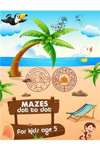Mazes Dot To Dot For Kids Age 5
