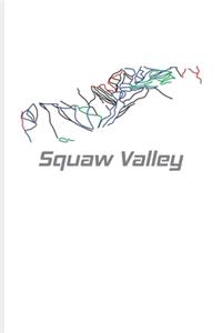 Squaw Valley: Ski School Book For Winter Vacation, Skiing Mountain Map & Snowboarding In California - 6x9 - 101 pages