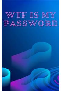 Wtf Is My Password