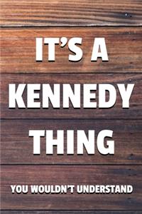 It's a Kennedy Thing You Wouldn't Understand