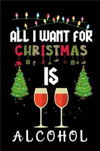 All I Want For Christmas Is Alcohol