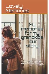 My memories for my grandkids