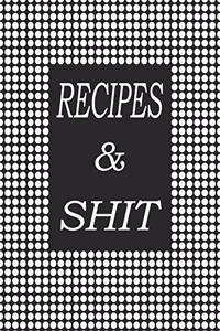 Recipes and shit Notebook
