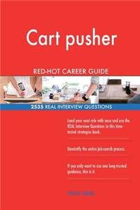 Cart pusher RED-HOT Career Guide; 2535 REAL Interview Questions