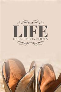 Life is Better in Boots