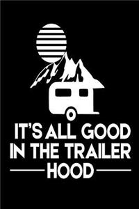 It's All Good In The Trailer Hood