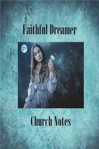 Faithful Dreamer Church Notes