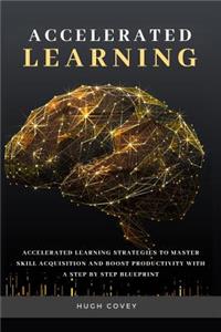 Accelerated Learning