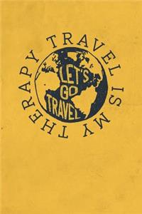 Travel is My Therapy Let Is Go Travel