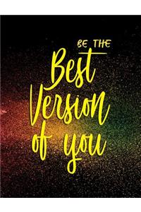 Be the Best Version of You