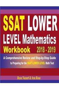 SSAT Lower Level Mathematics Workbook 2018 - 2019