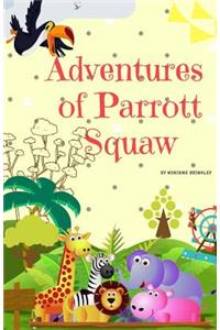 Adventures of Parrot Squaw