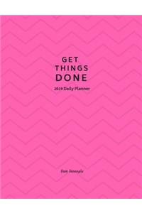 2019 Daily Planner; Get Things Done
