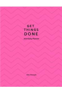 2019 Daily Planner; Get Things Done
