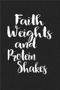 Faith Weights and Protein Shakes