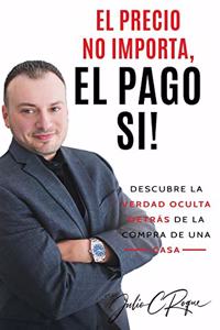 El Precio No Importa, El Pago Si!