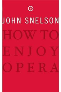 How to Enjoy Opera