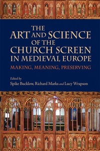 Art and Science of the Church Screen in Medieval Europe