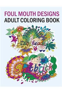 Adult Coloring Book: Foul Mouth Designs