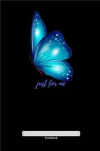 just for me