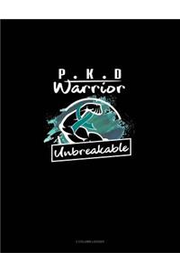 Pkd Warrior - Unbreakable