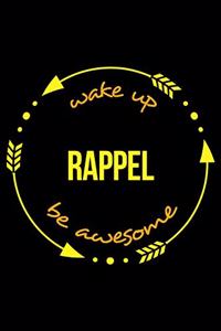 Wake Up Rappel Be Awesome Notebook for Rappeling, Medium Ruled Journal
