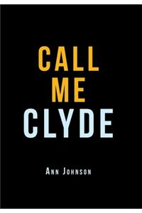 Call Me Clyde