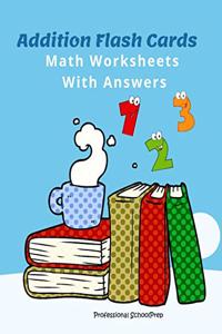 Addition Flash Cards Math Worksheets with Answers